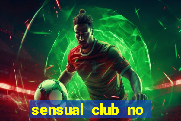 sensual club no esporte interativo